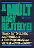42. Reader s Digest: Mlt nagy rejtlyei. Impala Hz, Szeged, 1994